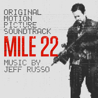 アルバム/Mile 22 (Original Motion Picture Soundtrack)/Jeff Russo