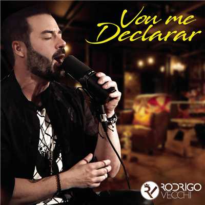 シングル/Vou Me Declarar/Rodrigo Vecchi