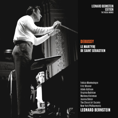 Debussy: Le martyre de Saint Sebastien, L. 124/Leonard Bernstein