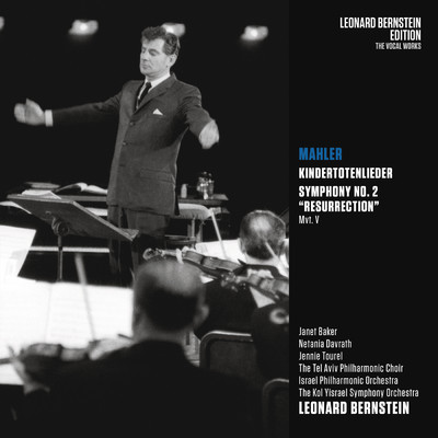 Mahler: Kindertotenlieder & Symphony No. 2 in C Minor: V. Im Tempo des Scherzos/Leonard Bernstein