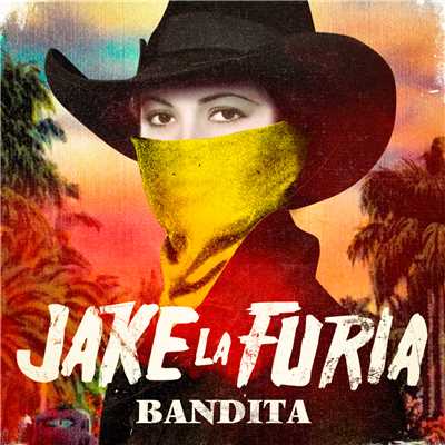 Bandita/Jake La Furia
