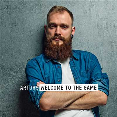 シングル/Welcome to the Game/Arturs