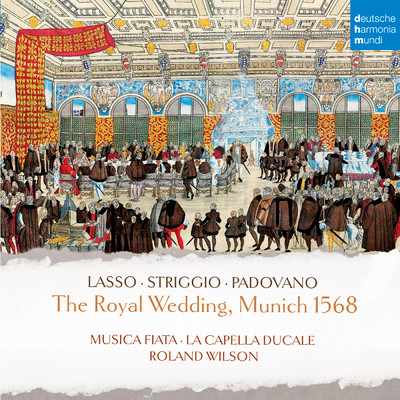 アルバム/The Royal Wedding, Munich 1568/Musica Fiata