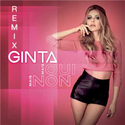 アルバム/Mais oui mais non (Remixes)/Ginta