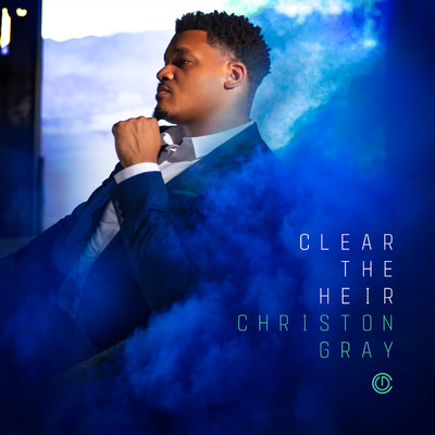 Clear the Heir feat.Art Gray/Christon Gray