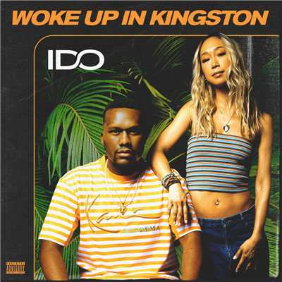 シングル/Woke Up In Kingston (Explicit)/I DO
