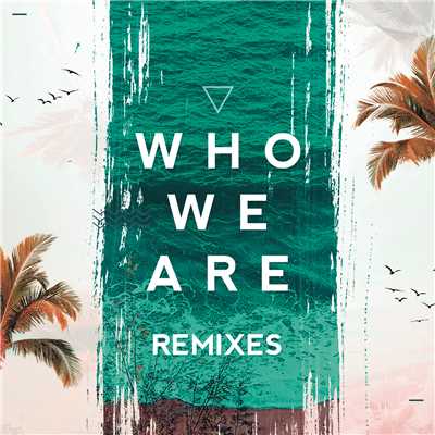 アルバム/Who We Are (Remixes)/FTampa