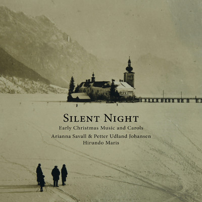 Silent Night - Early Christmas Music and Carols/Arianna Savall／Petter Udland Johansen