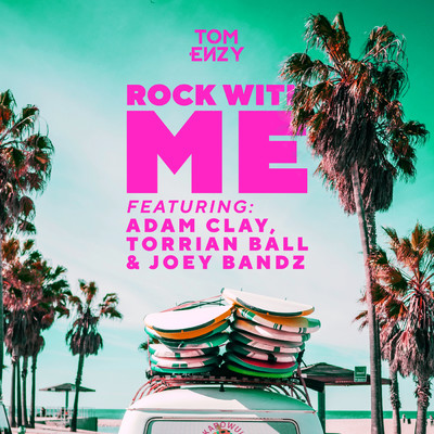 シングル/Rock With Me feat.Adam Clay,Torrian Ball,Joey Bandz/Tom Enzy