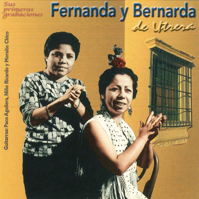 Fernanda y Bernarda de Utrera/Fernanda de Utrera／Bernarda de Utrera
