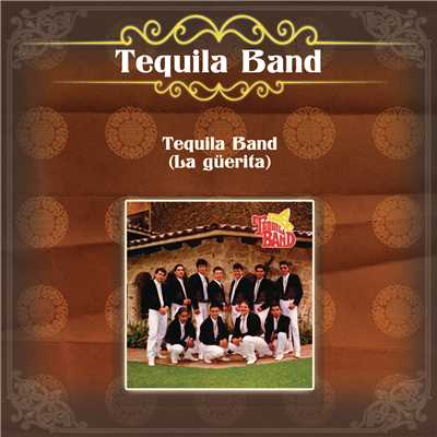 La Guerita/Tequila Band