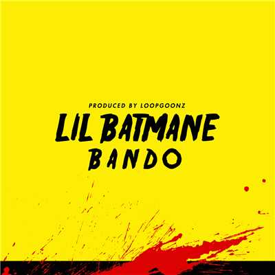 シングル/Bando/lil Batmane