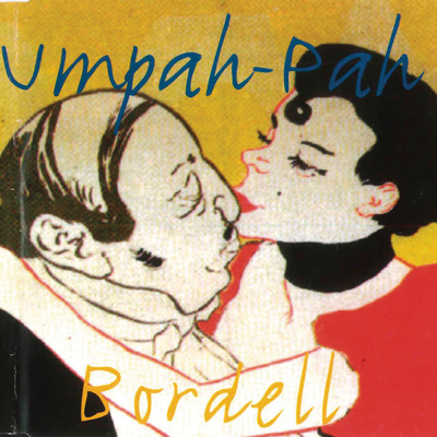 アルバム/Bordell/Umpah Pah