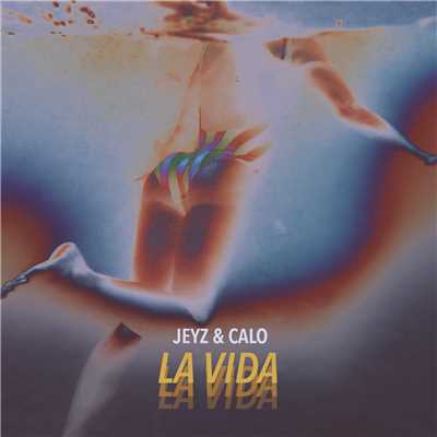 シングル/La Vida (Explicit)/Jeyz／CALO