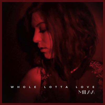 Whole Lotta Love (Acoustic Cover)/MILAA