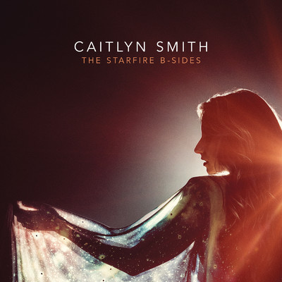 アルバム/The Starfire B-Sides/Caitlyn Smith