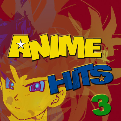 アルバム/Anime Hits 3/Anime Allstars