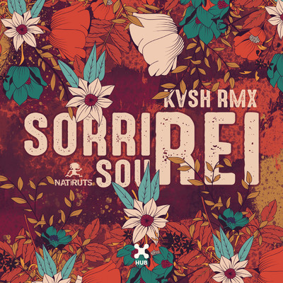 Sorri, Sou Rei (KVSH Remix)/KVSH／Natiruts