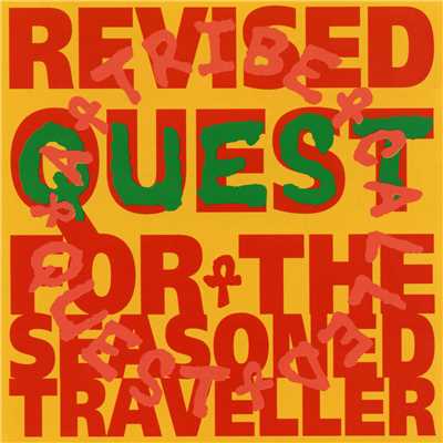 アルバム/Revised Quest for the Seasoned Traveller (Explicit)/A Tribe Called Quest