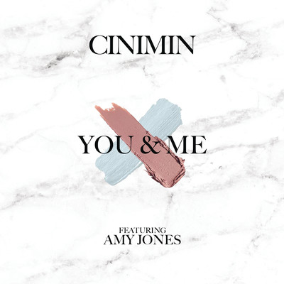 シングル/You & Me feat.Amy Jones/CINIMIN