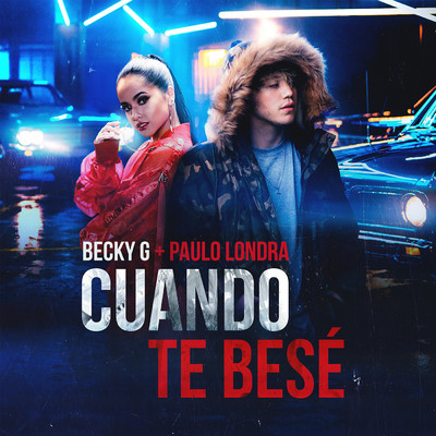 シングル/Cuando Te Bese/Becky G／Paulo Londra