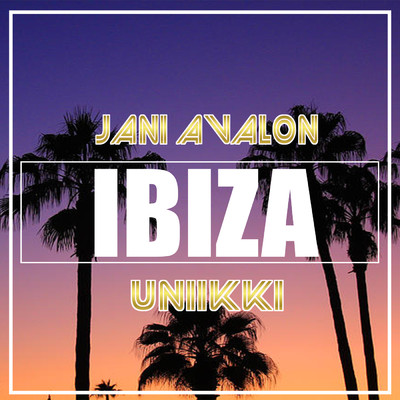シングル/IBIZA (Radio Edit) feat.Uniikki/Jani Avalon