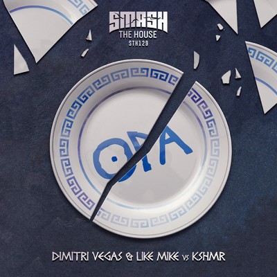 Opa/Dimitri Vegas & Like Mike／KSHMR