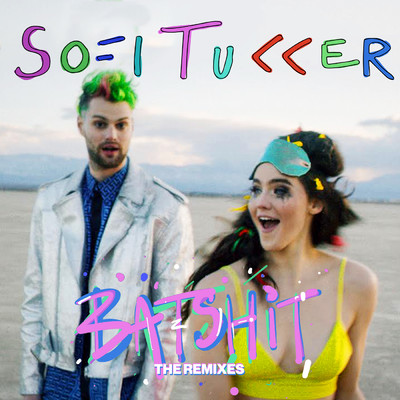 アルバム/Batshit (The Remixes) (Explicit)/SOFI TUKKER