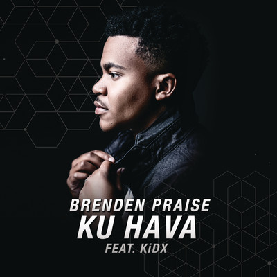 シングル/Ku Hava feat.KIDX/Brenden Praise