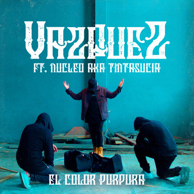 シングル/El Color Purpura feat.Nucleo Aka Tintasucia/Vazquez