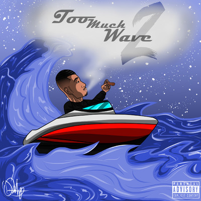 Too Much Wave 2 (Explicit)/Yung Fume