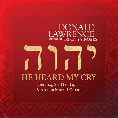 シングル/He Heard My Cry feat.Sir The Baptist,Arnetta Murrill-Crooms/Donald Lawrence／The Tri-City Singers