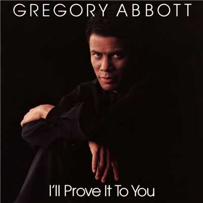 アルバム/I'll Prove It to You/Gregory Abbott
