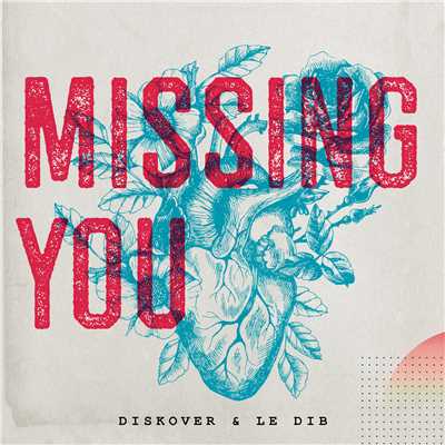 シングル/Missing You/Diskover／Le Dib