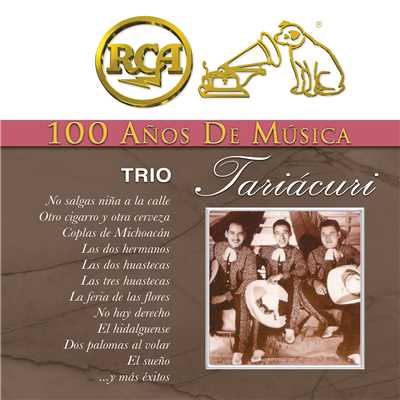 RCA 100 Anos de Musica - Trio Tariacuri/Trio Tariacuri