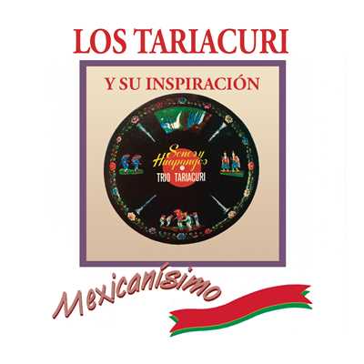 アルバム/Los Tariacuri y Su Inspiracion/Trio Tariacuri