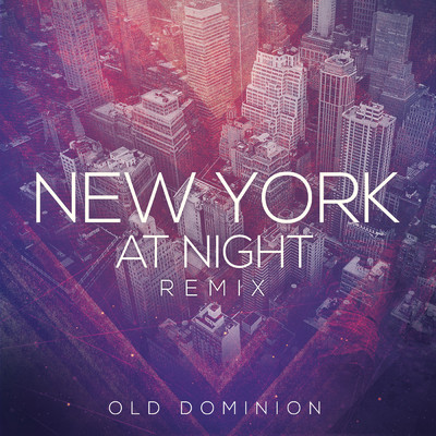 シングル/New York at Night (Remix)/Old Dominion