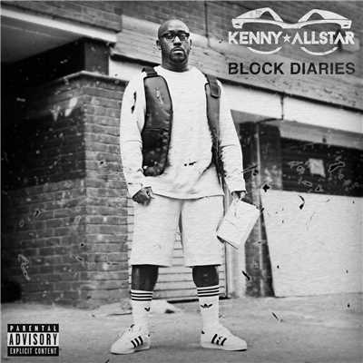 Block Diaries (Explicit)/Kenny Allstar