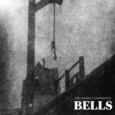 シングル/Bells/The Unlikely Candidates