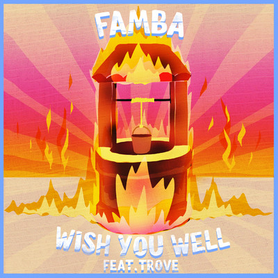 Wish You Well feat.TROVES/Famba