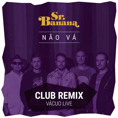 シングル/Nao Va (Club Remix)/Sr. Banana