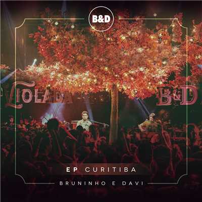 Bruninho & Davi - Violada - EP Curitiba (Ao Vivo)/Bruninho & Davi