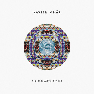 The Everlasting Wave/Xavier Omar