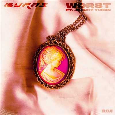 Worst feat.Johnny Yukon/BURNS