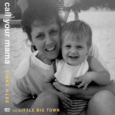 シングル/Call Your Mama feat.Little Big Town/Seth Ennis
