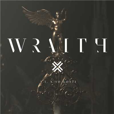 シングル/Wraith (Explicit) feat.Yo Gotti/T.I.