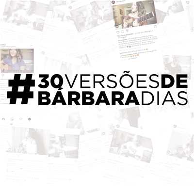 #30Versoes/Barbara Dias