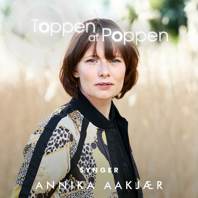 Toppen Af Poppen 2018 synger Annika Aakjaer/Various Artists