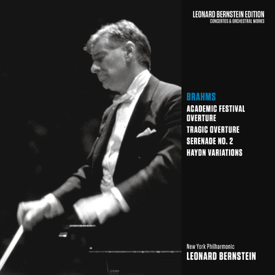 Brahms: Academic and Festival Overtures & Serenade No. 2, Op. 16 & Haydn Variations, Op. 56a/Leonard Bernstein