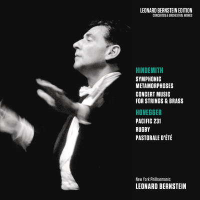 Hindemith: Symphonic Metamorphoses & Concert Music, Op. 50 - Honegger: Pacific 231 & Rugby & Pastorale d'ete/Leonard Bernstein
